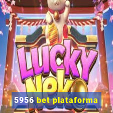 5956 bet plataforma